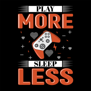 Play More Sleep Less T-Shirt